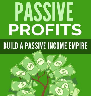 Massive Passive Profits